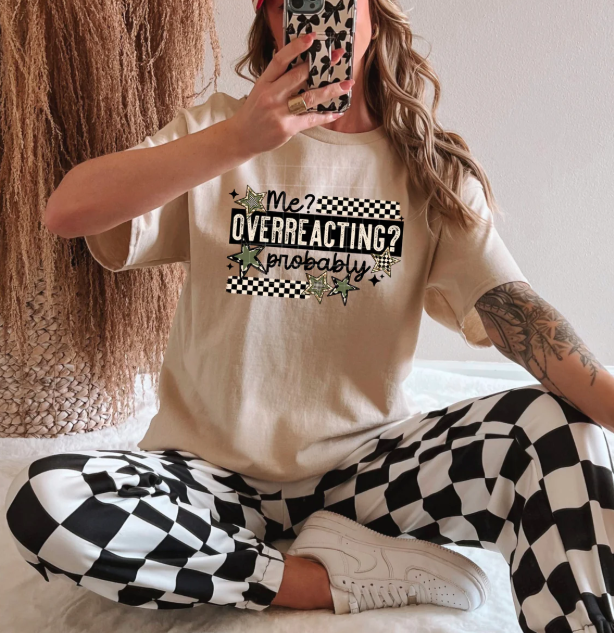 Black graphic tee from Anchored Grace Boutique featuring the phrase "Me Overreacting Probably" in bold white text.