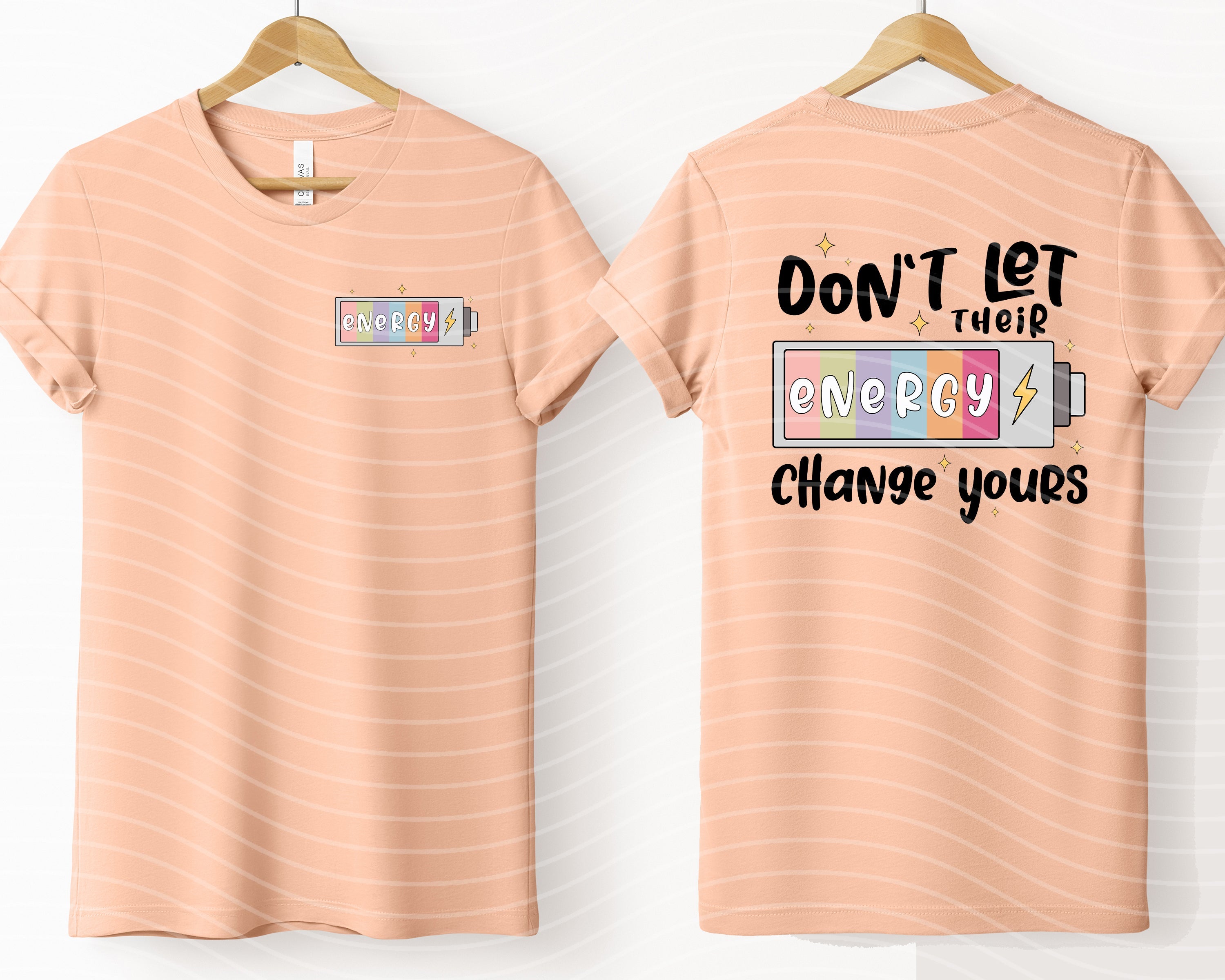 Don't Let Their Energy Change Yours graphic tee by Anchored Grace Boutique, front view showing vibrant design and casual fit.