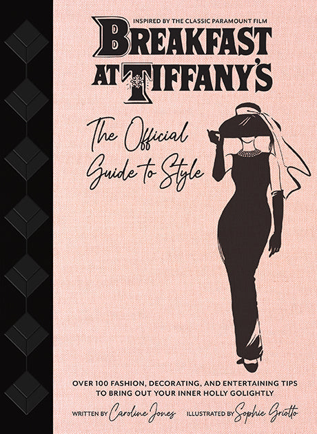 Hardcover book titled "Breakfast at Tiffany's: The Official Guide to Style" by Insight Editions, featuring a stylish cover design.