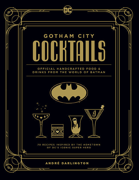 Hardcover book titled Gotham City Cocktails by Insight Editions, featuring illustrations and recipes inspired by Gotham City.