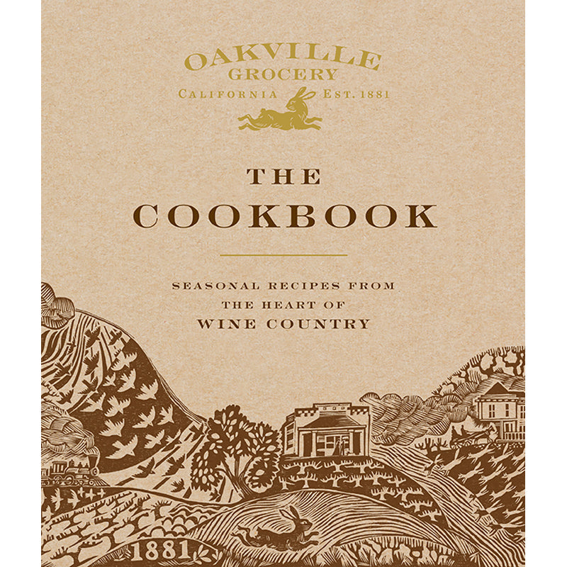 Hardcover of Oakville Grocery The Cookbook by Insight Editions featuring a colorful food-themed cover and rustic design.