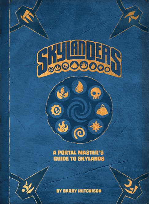 Hardcover copy of Skylanders: A Portal Master's Guide to Skylands by Insight Editions, featuring colorful cover art.