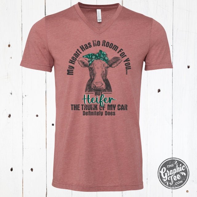 Short sleeve V-neck graphic tee by The Graphic Tee with the phrase "My Heart Has No Room For You" printed on the front.