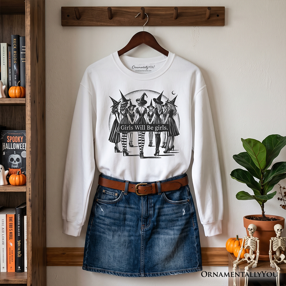 Girls Will Be Girls Witchy Halloween Sweatshirt for women by OrnamentallyYou, featuring a playful and empowering design.