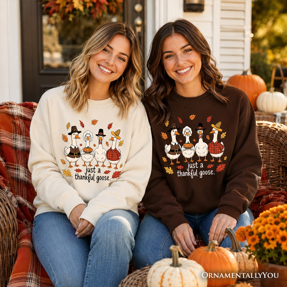 Ash gray Just a Thankful Goose sweatshirt by OrnamentallyYou featuring a humorous Thanksgiving turkey day design for family celebrations.
