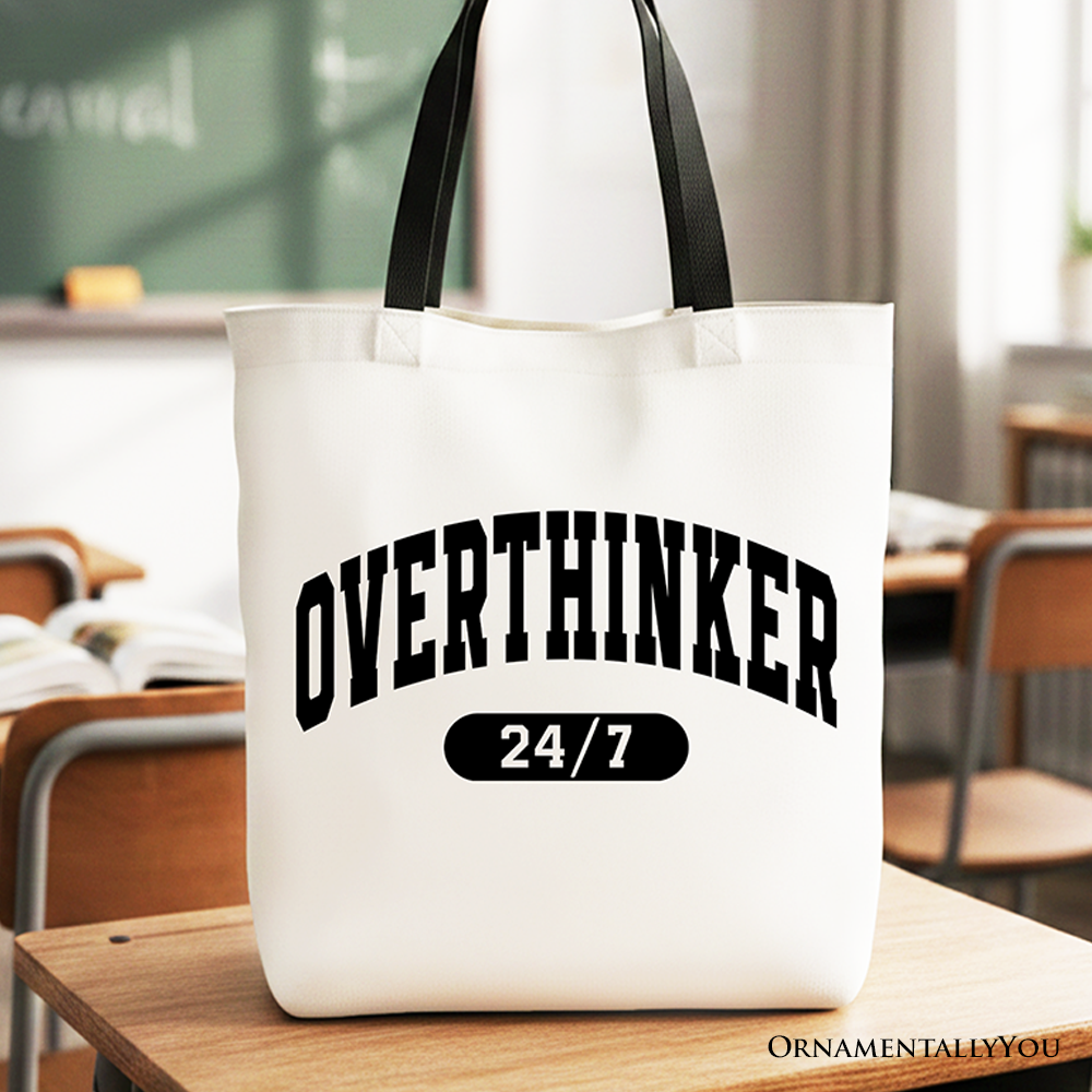White OrnamentallyYou Over Thinker 24/7 tote bag with minimalist design, perfect for tired women and collegiate gift shopping.