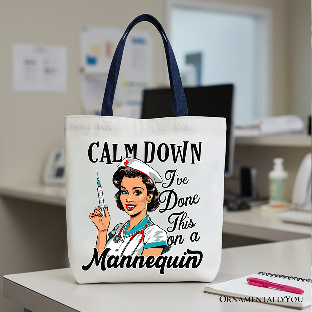 White Sassy Nursing School Tote Bag by OrnamentallyYou with humorous "Calm Down I’ve Done This" design on a mannequin.