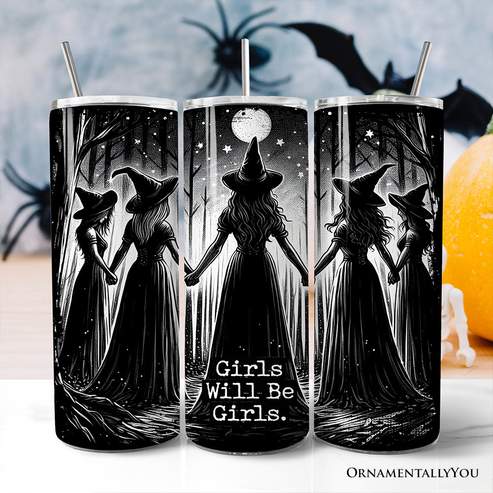 Girls Will Be Girls 20oz personalized stainless steel tumbler with lid and straw featuring empowering spooky witch coven design.