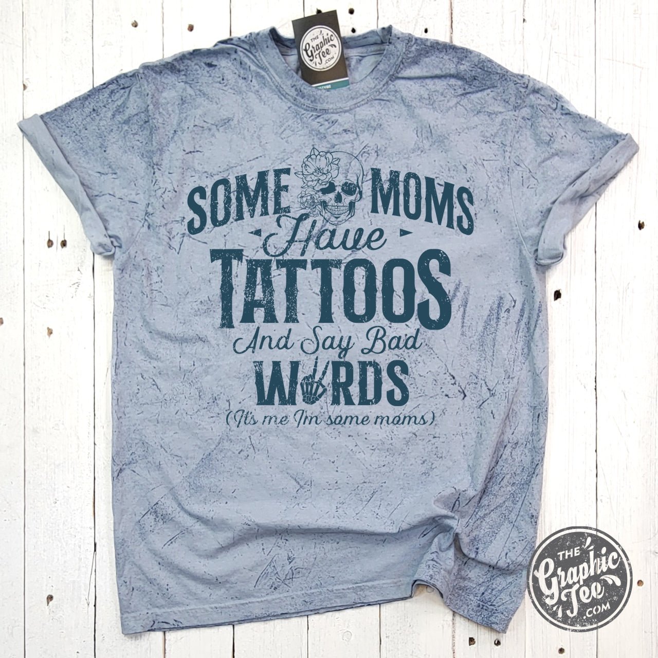Colorful graphic SS T-shirt for moms with tattoos and bad words design by The Graphic Tee, featuring bold, vibrant print.