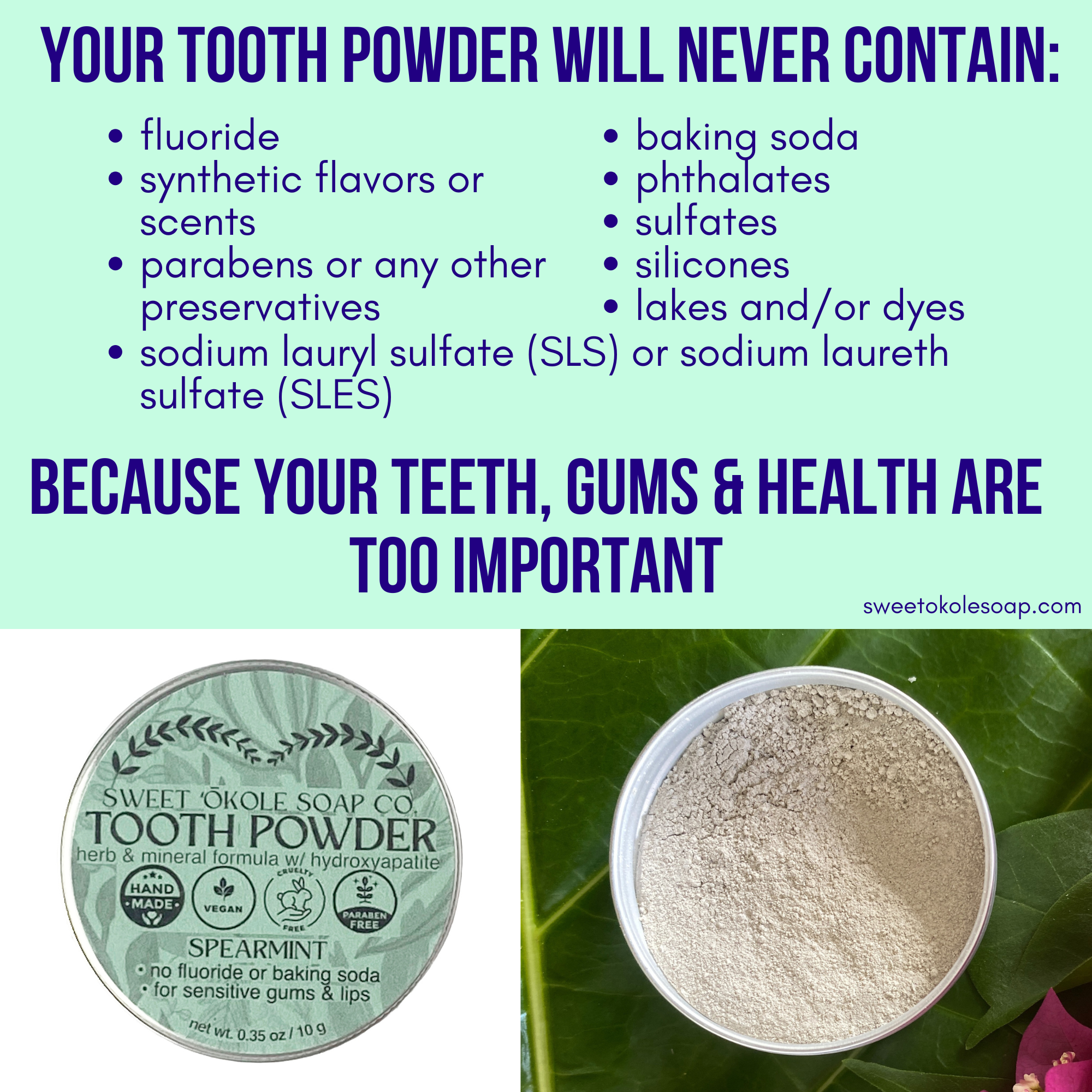 Spearmint tooth powder with Noni and 5% Hydroxyapatite from Sweet ʻŌkole Soap, showing the natural packaging and product details.