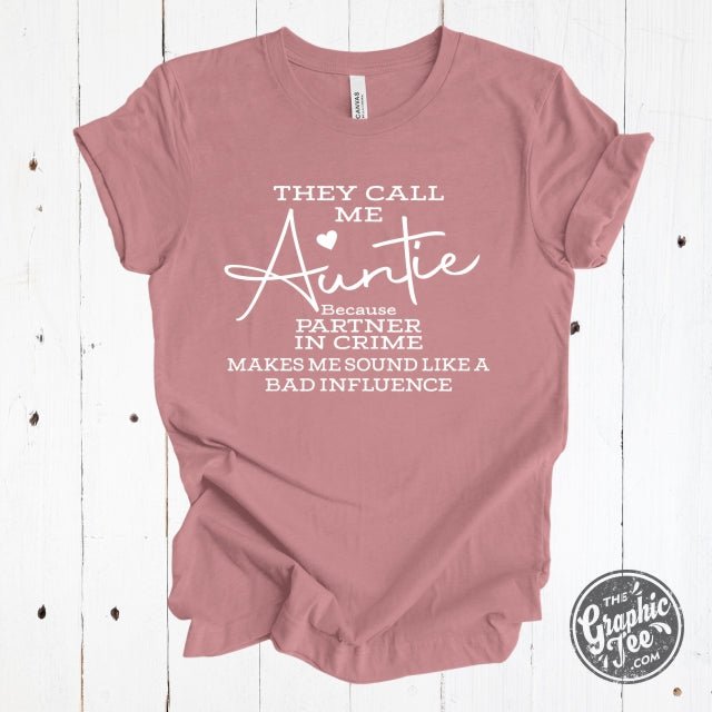 They Call Me Auntie short sleeve graphic T-shirt by The Graphic Tee, featuring bold text and casual fit.