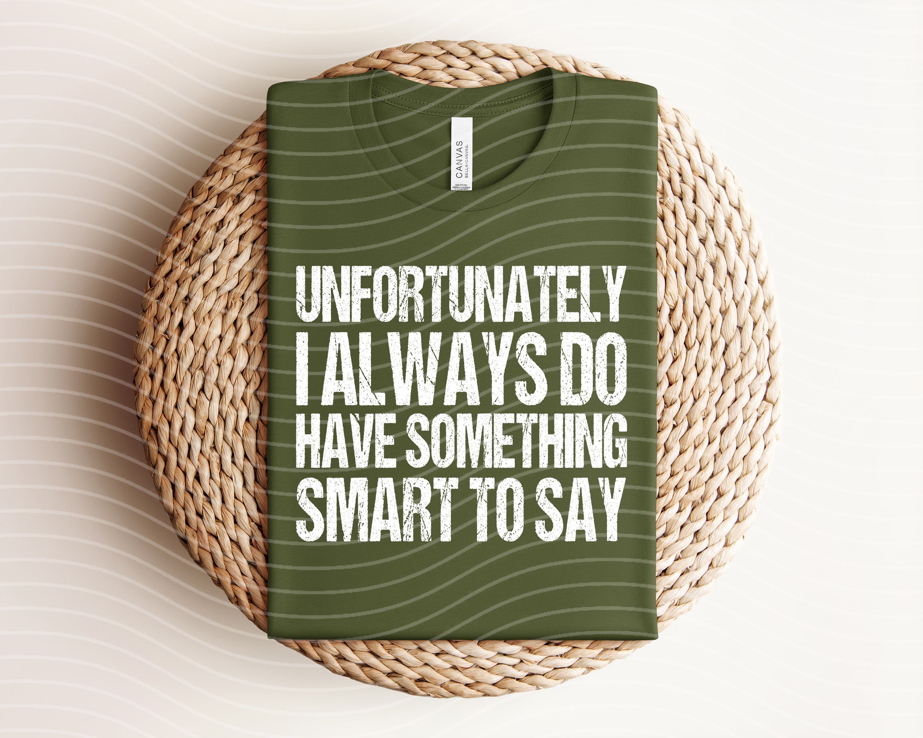 Gray graphic tee from Anchored Grace Boutique featuring the phrase "Unfortunately I Always Do Have Something Smart to Say" in bold black lettering.