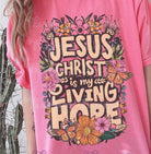 Christian graphic tee featuring Jesus Christ and "My Living Hope" design, by Anchored Grace Boutique.