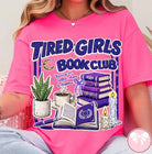 Tired Girls Book Club graphic tee by Anchored Grace Boutique, featuring a casual t-shirt with book-themed design and relaxed fit.