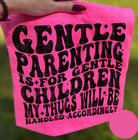 Gentle Parenting is for Gentle Children graphic tee by Anchored Grace Boutique, featuring a soft cotton t-shirt with a motivational print.