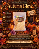 Autumn Glow limited edition seasonal bathing salt blend by Practical Magic Store, featuring warm, cozy bath salts with autumnal scents.