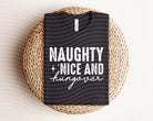 Naughty Nice and Hungover graphic tee by Anchored Grace Boutique featuring bold text design on soft cotton fabric.