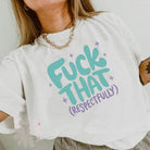 Black graphic tee from Anchored Grace Boutique featuring bold "F*** That Respectfully" design on the front.
