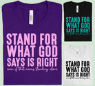 Black graphic tee by Anchored Grace Boutique featuring a design with the phrase "Stand for What God Says is Right."