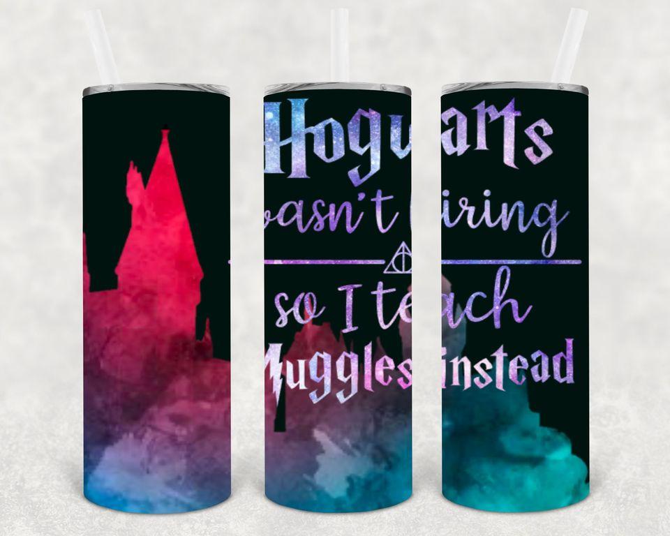 Anchored Grace Boutique 20 oz Hogwarts-themed skinny tumbler with "I'm Not Hiring, I Teach Muggles Instead" print.