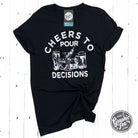 Cheers to Pour Decisions short sleeve graphic tee by The Graphic Tee, featuring a fun beer-themed design on soft cotton fabric.
