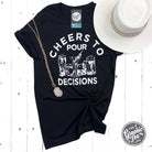 Cheerful Cheers to Pour Decisions short sleeve graphic T-shirt by The Graphic Tee with fun drink-themed design.