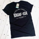 Unisex graphic t-shirt with bold "Feeling Kinda IDGAF-ISH Today" print, casual style, from The Graphic Tee brand.