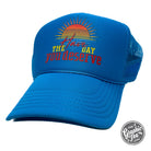 Foam trucker cap from The Graphic Tee with bold "Have the Day You Deserve" slogan, adjustable strap and mesh back.