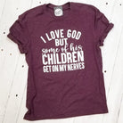 Adult SS graphic tee from The Graphic Tee featuring the message "I Love God, But Some of His Children."