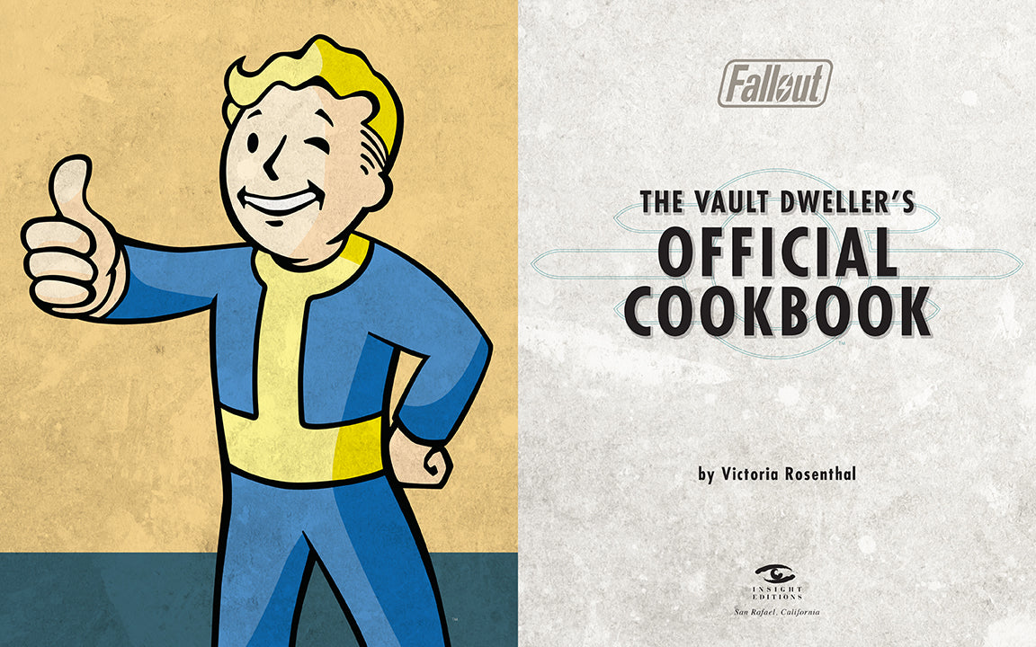 Hardbound Fallout: The Vault Dweller's Official Cookbook by Insight Editions with themed cover and interior pages.