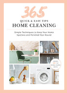 Hardcover copy of 365 Quick & Easy Tips: Home Cleaning by Insight Editions, showing the book cover with cleaning tips and design.