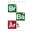 Hardcover of 99.1% Pure Breaking Bad art by Insight Editions, featuring detailed illustrations from the TV series.