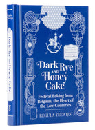 Hardcover of "Dark Rye and Honey Cake" by Insight Editions, featuring a textured cover with dark rye bread and honey imagery.