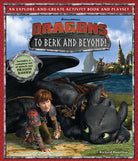Hardcover book titled "DreamWorks Dragons: To Berk and Beyond!" by Insight Editions, featuring illustrations and story content.