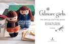 Hardcover of Gilmore Girls: The Official Knitting Book by Insight Editions, featuring knitting patterns and illustrations.