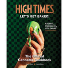 Hardcover copy of "High Times: Let's Get Baked!" by Insight Editions, featuring vibrant cover art and bold typography.
