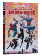 Hardcover Marvel: Illustrated Guide to the Spider-Verse by Insight Editions featuring colorful Spider-Man artwork and detailed illustrations.