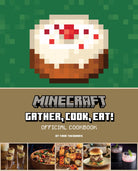 Hardcover Minecraft: Gather, Cook, Eat! Official Cookbook by Insight Editions featuring colorful food and cooking illustrations.