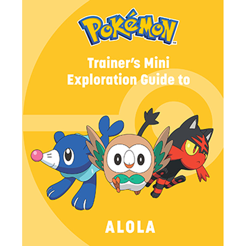 Hardcover Pokémon Trainer's Mini Exploration Guide to Alola by Insight Editions, featuring colorful Pokémon illustrations and Alola region maps.