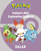 Hardcover Pokémon Trainer's Mini Exploration Guide to Galar by Insight Editions showing colorful cover and detailed illustrations.