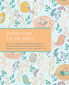 Hardcover copy of "Reflections for My Baby" by Insight Editions, featuring a soft, heartfelt design on the cover.