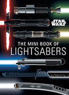 Hardcover Star Wars Mini Book of Lightsabers by Insight Editions, featuring detailed images of iconic lightsabers from the series.