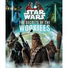 Hardcover book titled "Star Wars: The Secrets of the Wookiees" by Insight Editions, featuring a cover with Wookiee imagery.