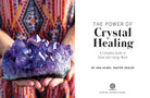 Interior view of the hardcover book "The Power of Crystal Healing" by Insight Editions, featuring colorful crystal illustrations.