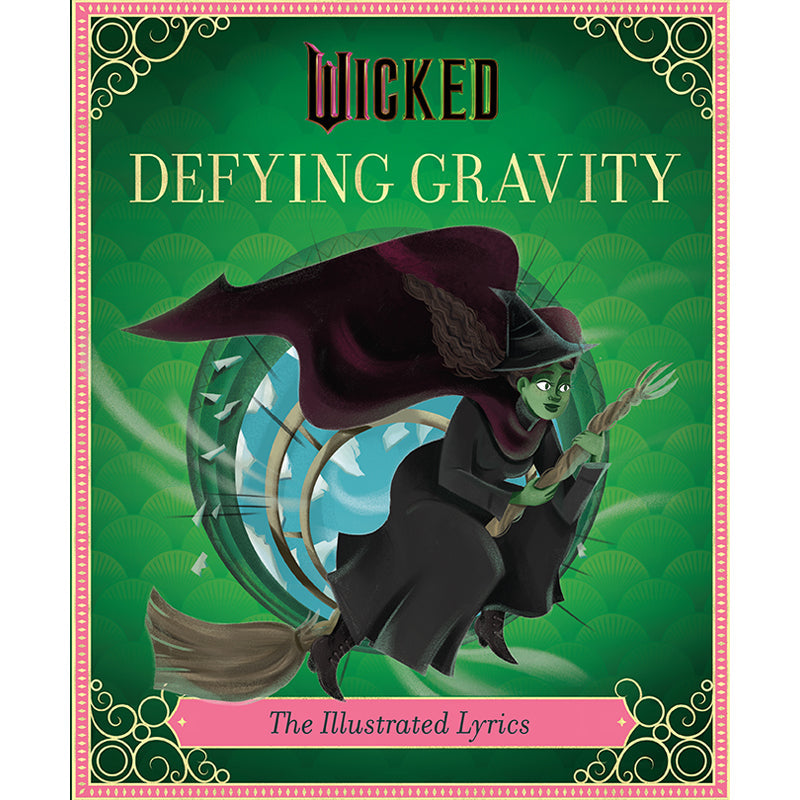 Hardcover edition of "Wicked: Defying Gravity" with jacket, published by Insight Editions, showing the book cover artwork.
