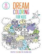 Softcover Dream Coloring for Kids book by Insight Editions featuring whimsical illustrations for children to color.