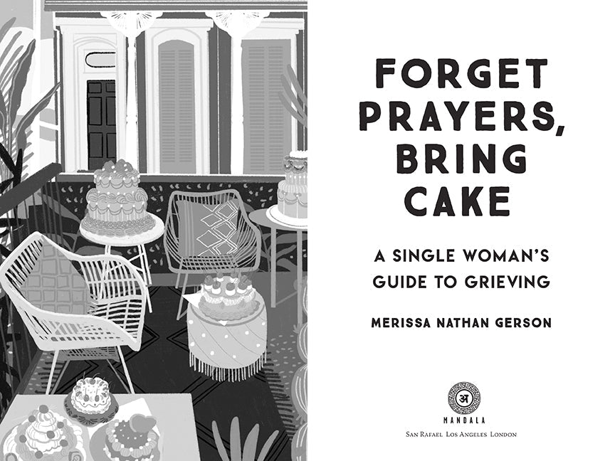 Softcover copybook titled "Forget Prayers, Bring Cake" by Insight Editions with colorful cover design.