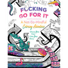 Softcover book titled "Fucking Go For It" by Insight Editions, featuring bold cover art and inspiring design.