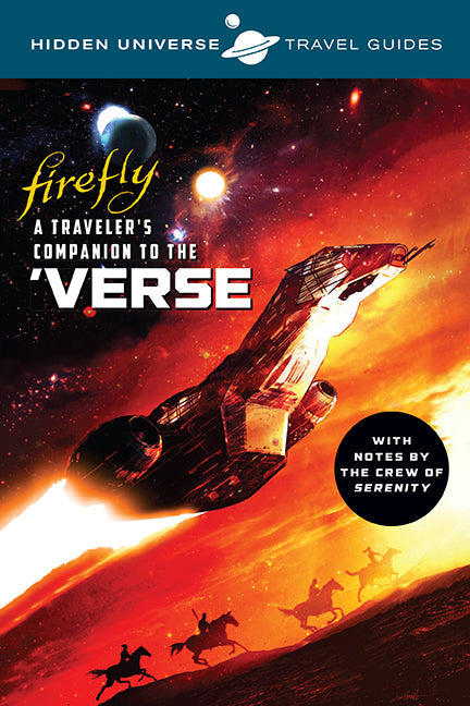 Softcover Hidden Universe Travel Guide for Firefly by Insight Editions, featuring space-themed illustrations and detailed travel info.