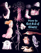 Softcover book titled "How to Get Rid of Ghosts" by Insight Editions, featuring a spooky cover design on a plain background.